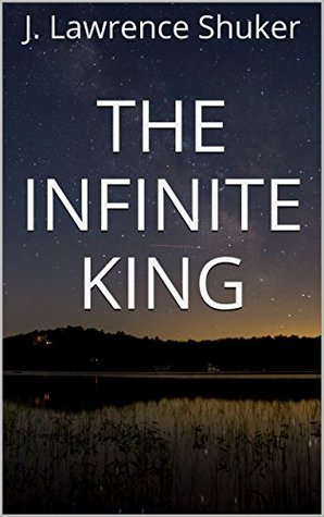 Download The Infinite King (Testaments of a Faithless Deity Book 1) - J. Lawrence Shuker file in PDF