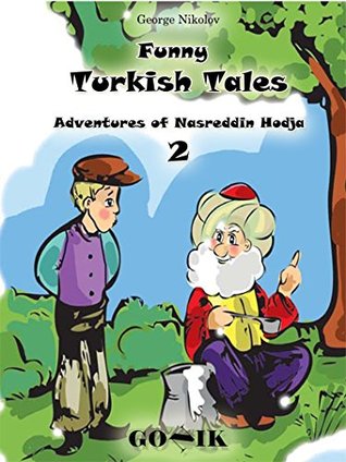 Download Funny Turkish Tales: Adventures of Nasreddin Hodja 2 - George Nikolov file in PDF