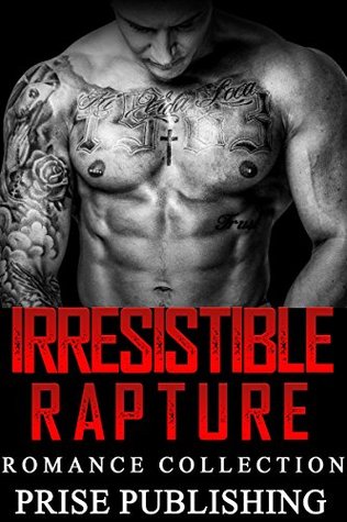 Read online ROMANCE: Irresistible Rapture: (Bad Boy Menage Pregnancy Romance) (New Adult Contemporary Romance) - Prise Publishing | ePub