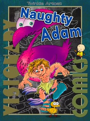 Read Naughty Adam (Twinkie Artcat Visionary Comics 2003) - Ng Siow Boon | PDF