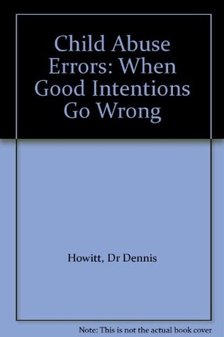 Download Child Abuse Errors: When Good Intentions Go Wrong - Dennis Howitt | ePub