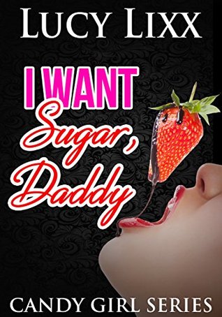 Download TABOO EROTICA: I Want Sugar, Daddy (Taboo Erotica) (Candy Girl Series) - Lucy Lixx | ePub