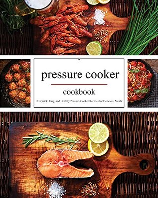 Read Pressure Cooker: Instant Pot Pressure Cooker Cookbook: 101 Recipes - Cynthia Davisson file in ePub