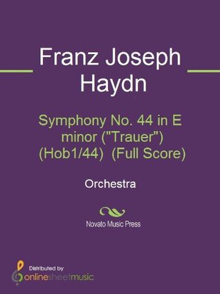 Read online Symphony No. 44 in E minor (Trauer) (Hob1/44) (Full Score) - Joseph Haydn file in PDF