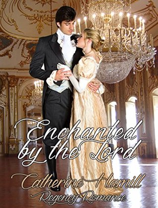 Read online ROMANCE: Enchanted by the Lord (Historical Victorian Romance) (Historical Regency Romance Fantasy Short Stories) - Catherine Hamill file in PDF