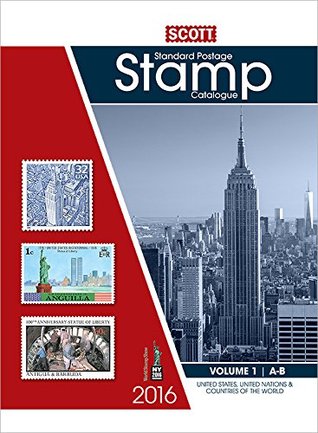 Read Scott Standard Postage Stamp Catalogue 2016: United States and Affiliated Territories United Nations: Countries of the World A-B (Scott Standard Postage Stamp Catalogue Vol 1 Us and Countries A-B) - Donna Houseman | ePub