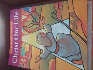 Read online CHRIST OUR LIFE WE BELIEVE 3 NEW EVANGELIZATION EDITION - Loyola Press | PDF