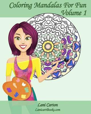 Download Coloring Mandalas for Fun - Volume 1: Adult Coloring Books - Lani Carton file in ePub