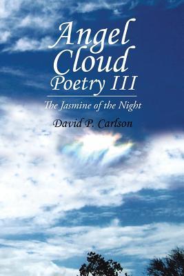 Download Angel Cloud Poetry III: The Jasmine of the Night - David Carlson file in ePub