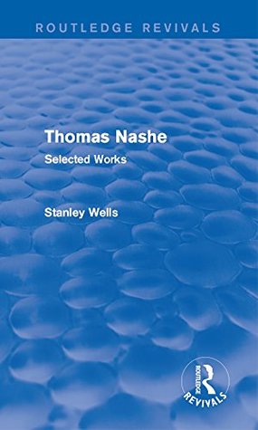Download Thomas Nashe (Routledge Revivals): Selected Works - Stanley Wells file in ePub
