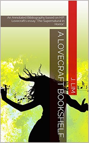 Read online A Lovecraft Bookshelf: An Annotated Bibliography based on H.P. Lovecraft's essay The Supernatural in Horror - H.P. Lovecraft | PDF