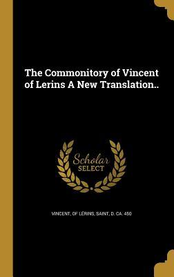 Read online The Commonitory of Vincent of Lerins a New Translation.. - Vincent of Lerins | ePub