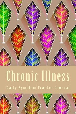 Download Chronic Illness Daily Symptom Tracker Journal: Daily Symptom Journal - J.C. Grace | ePub