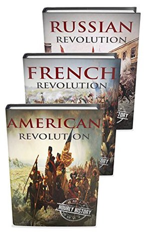 Read Revolution: American Revolution, French Revolution, Russian Revolution - Hourly History | ePub