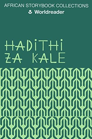 Download Hadithi za Kale (Kiswahili) (African Storybook Collection) - Various | PDF