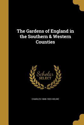 Download The Gardens of England in the Southern & Western Counties - Charles Holme | ePub