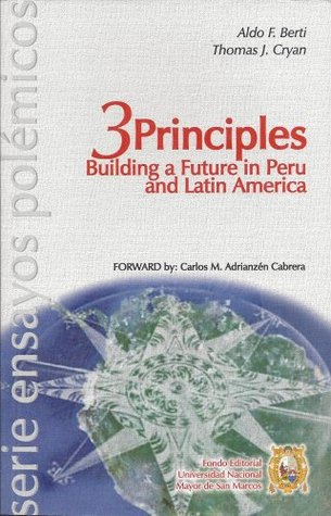 Download 3 Principles: Building a Future in Peru and Latin America (Bilingual Edition) - Aldo F. Berti file in ePub