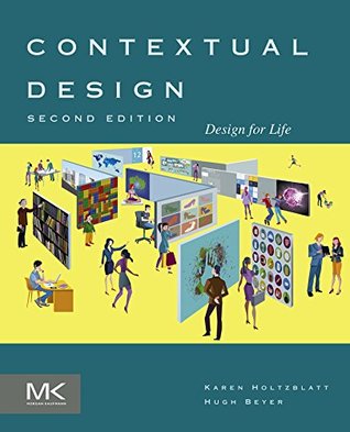 Read online Contextual Design: Design for Life (Interactive Technologies) - Karen Holtzblatt | ePub