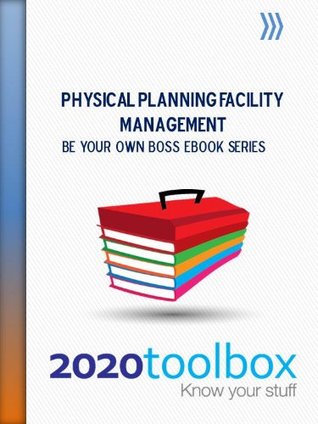 Read online Physical Planning and Facilities Management (Be Your Own Boss) - David Chitester file in ePub