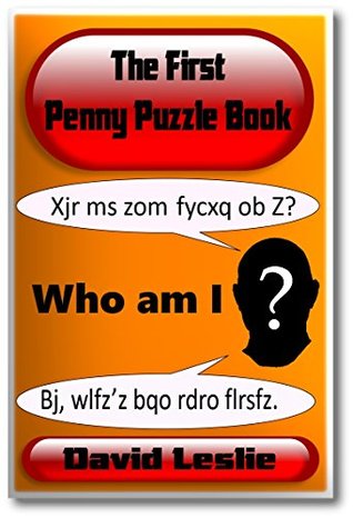 Download The First Penny Puzzle Book: 99 puzzles for a penny each! (Penny Puzzle Books Book 1) - David Leslie | ePub