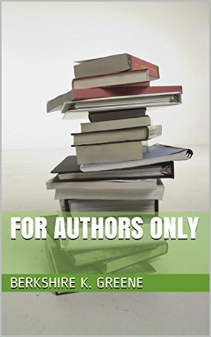 Read For Authors Only: Writing To Your Reader's Brain - Berkshire K. Greene file in PDF