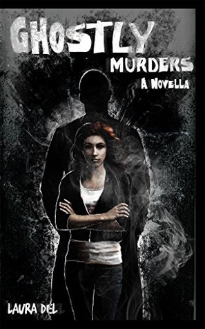 Read online Ghostly Murders: A Novella (A Samantha Davidson Novella Book 2) - Laura Del file in PDF