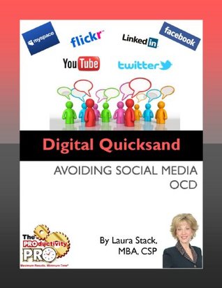 Read online Digital Quicksand - Avoiding Social Media OCD - Laura Stack | ePub