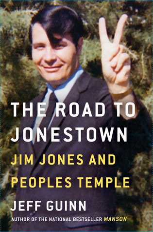 Read The Road to Jonestown: Jim Jones and Peoples Temple - Jeff Guinn file in ePub