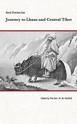 Read Journey to Lhasa and Central Tibet (Asiatic studies) - Sarat Das | PDF