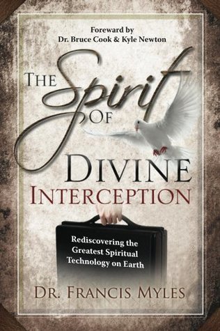 Read The Spirit of Divine Interception (The Order of Melchizedek Chronicles Book 5) - Francis Myles | PDF