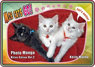 Download Moe Cats Go! : Photo Manga Kitten Edition Vol.2 - Keizo Maeda | PDF