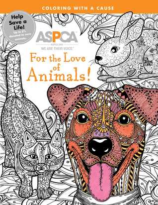 Download ASPCA Adult Coloring for Pet Lovers: For the Love of Animals!: A Coloring Journey - ASPCA file in ePub