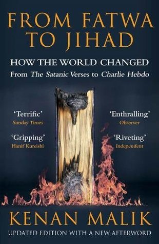Read online From Fatwa to Jihad: How the World Changed: The Satanic Verses to Charlie Hebdo - Kenan Malik | ePub