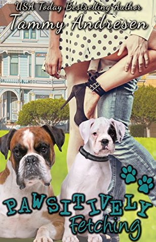 Download Pawsitively Fetching: Romance with a Canine Helper - Tammy Andresen file in PDF