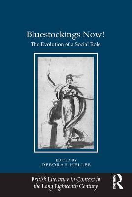 Read Bluestockings Now!: The Evolution of a Social Role - Deborah Heller file in PDF