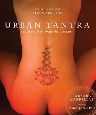 Download Urban Tantra, Second Edition: Sacred Sex for the Twenty-First Century - Barbara Carrellas file in ePub
