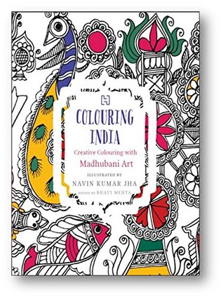 Download Colouring India: Creative Colouring with Madhubani Art - Bhavi Mehta file in PDF