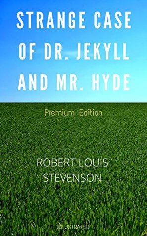 Download Strange Case of Dr. Jekyll and Mr. Hyde: Premium Edition - Illustrated - Robert Louis Stevenson | PDF