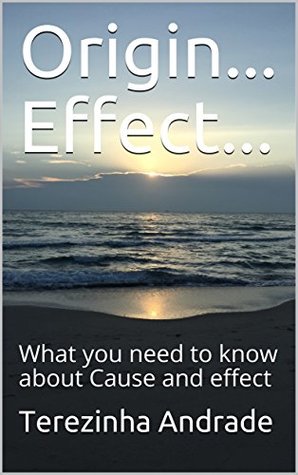 Download Origin Effect: What you need to know about Cause and effect - Terezinha Andrade | ePub