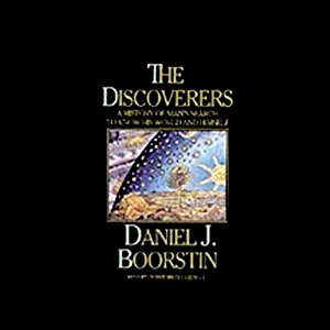 Download The Discoverers: A History of Man's Search to Know His World and Himself - Daniel J. Boorstin | ePub