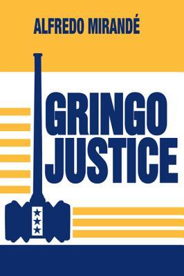 Download Gringo Justice: Catholicism in American Culture - Alfredo Mirande | ePub