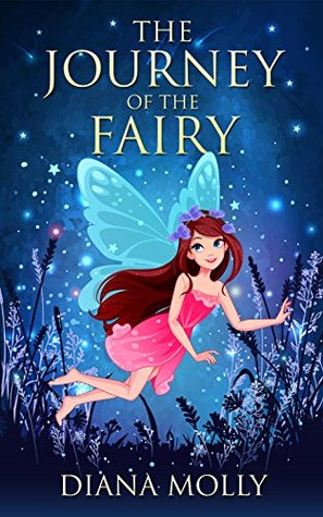 Download Books for Girls :The Journey of the fairy: (Tales, Friendship, Grow up, Books for Girls 9-12) (Book of Fairy) - Diana Molly | PDF
