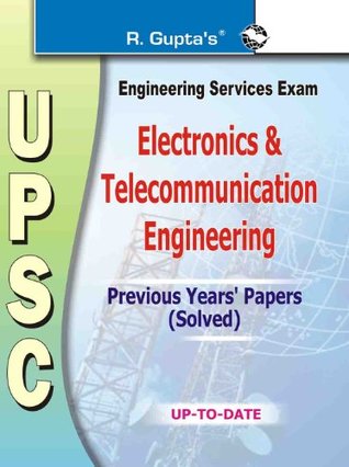 Read online UPSC Electronic & Telecommunication Engineering (Solved) Papers: Electronica & Telecommunication Engineering Previous Years Papers' (Solved) - RPH Editorial Board file in ePub