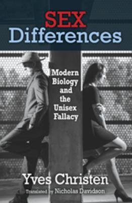 Download Sex Differences: Modern Biology and the Unisex Fallacy - Yves Christen file in PDF