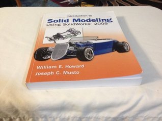 Read Introdaction to Solid Modeling Using Solidworks 2009 - William E. Howard file in PDF