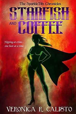 Read online Starfish and Coffee (The SparkleTits Chronicles Book 1) - Veronica Calisto | PDF