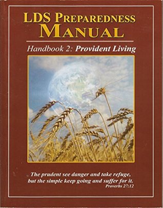 Read online LDS Preparedness Manual Handbook 2 Providnt Living - lds | PDF