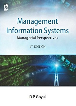 Download Management Information Systems: Managerial Perspectives - D.P. Goyal file in PDF