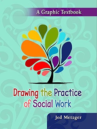 Download Drawing the Practice of Social Work: A Graphic Textbook - Jed Metzger file in ePub