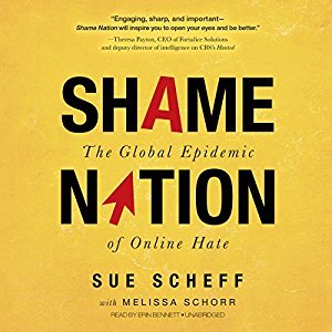 Read online Shame Nation: The Global Epidemic of Online Hate - Sue Scheff | PDF